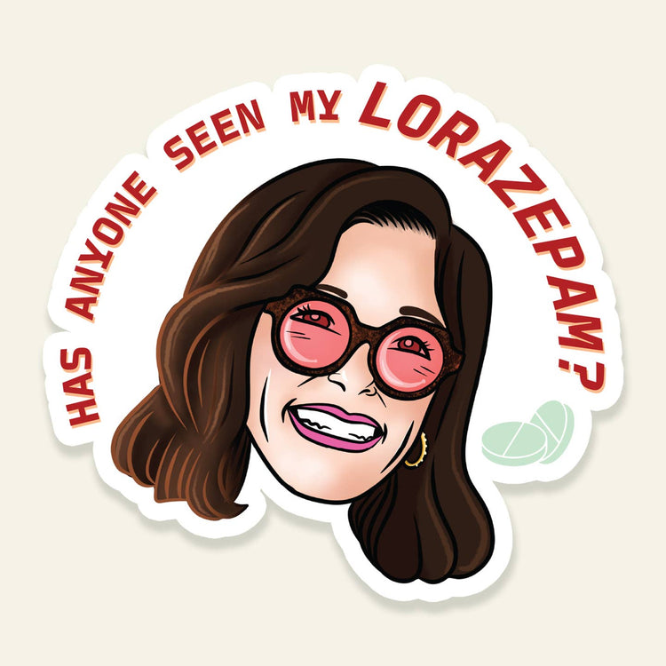 Has Anyone Seen My Lorazepam Sticker