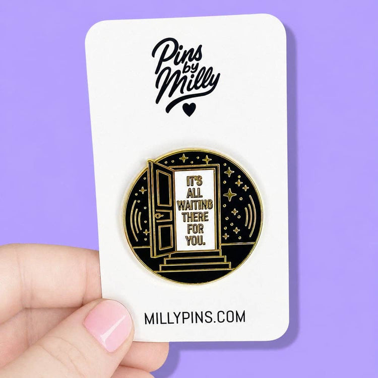 “It’s All Waiting There For You” Starry Vinyl Enamel Pin