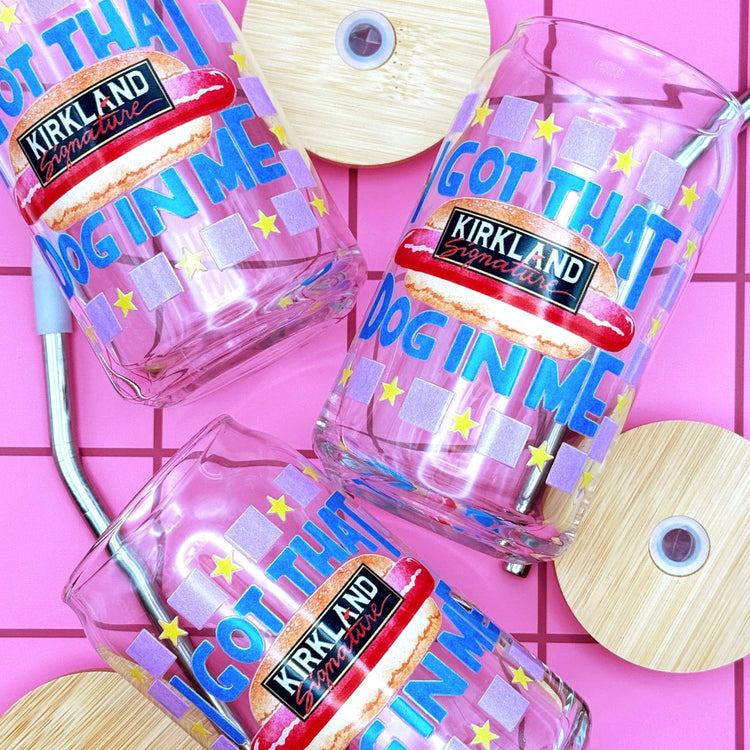 I Got That (Hot) Dog in Me Glass Cup