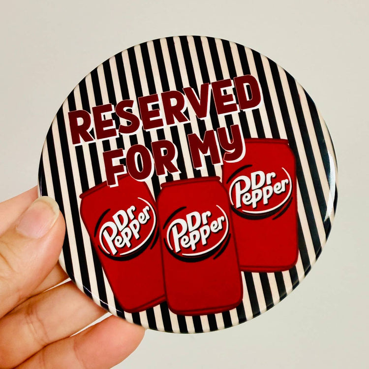 Reserved for My Dr. Pepper Ceramic Drink Coaster