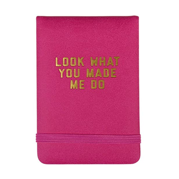 Look What You Made Me Do Mini Lined Journal
