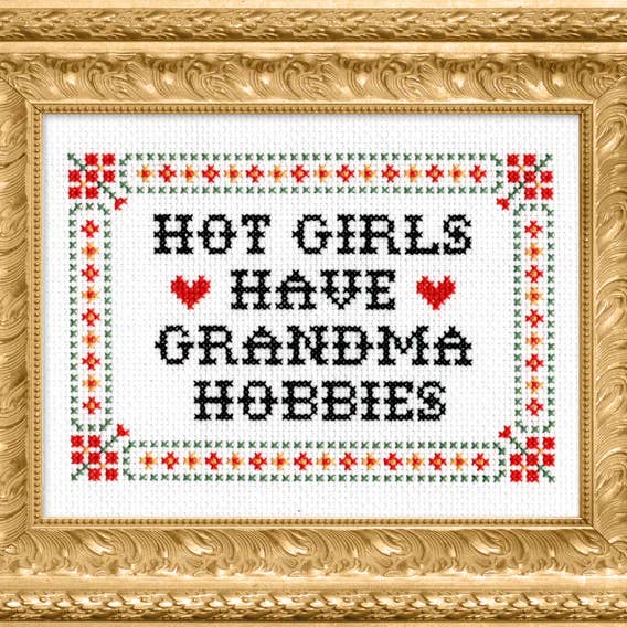 Hot Girls Have Grandma Hobbies Deluxe Cross Stitch Kit