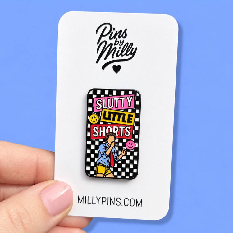 HS “Slutty Little Shorts” Enamel Pin