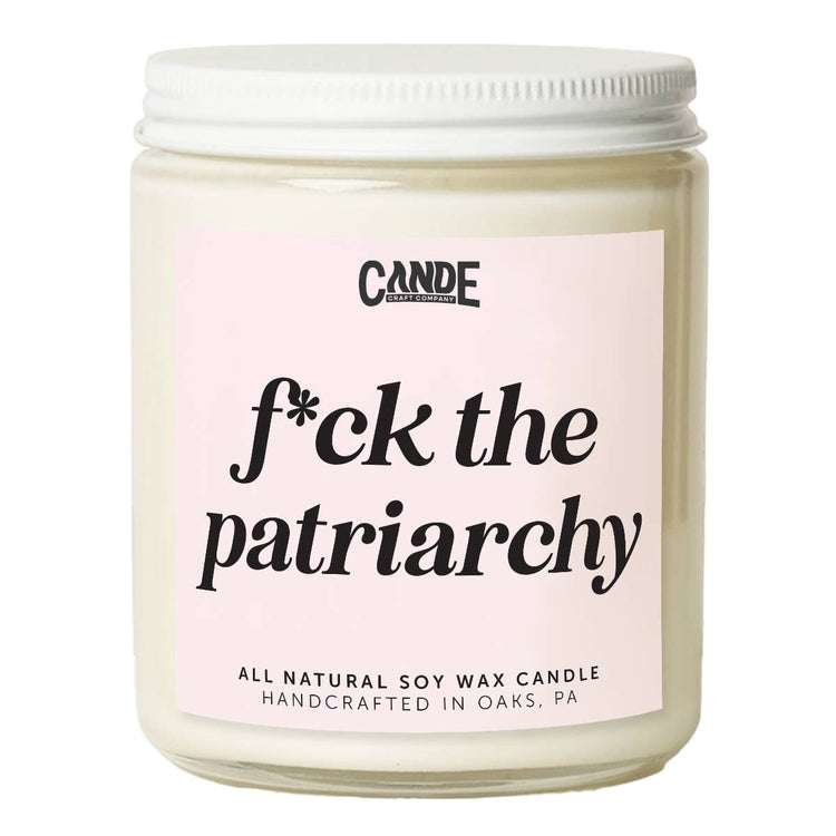 F*ck The Patriarchy Candle