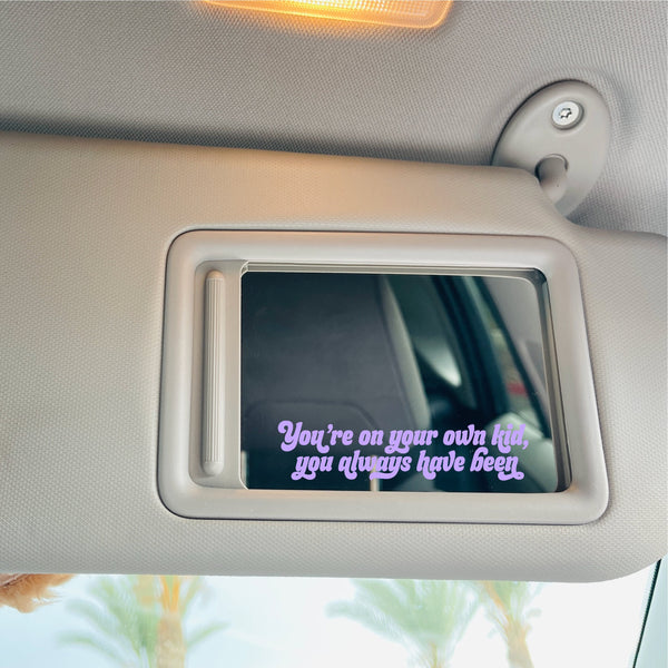 You're On Your Own Kid Mirror/Window Cling