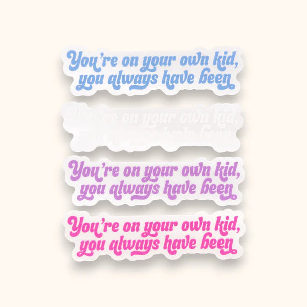 You're On Your Own Kid Mirror/Window Cling