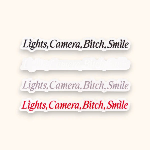 Lights, Camera, B*tch, Smile Mirror/Window Cling