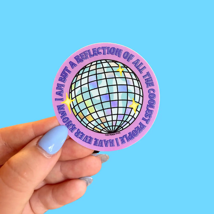 Reflection of the Coolest Girls I've Known Holo Sticker
