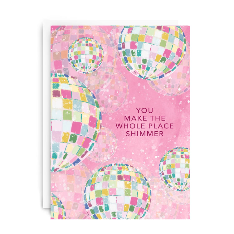 "the Whole Place Shimmer" Greeting Card