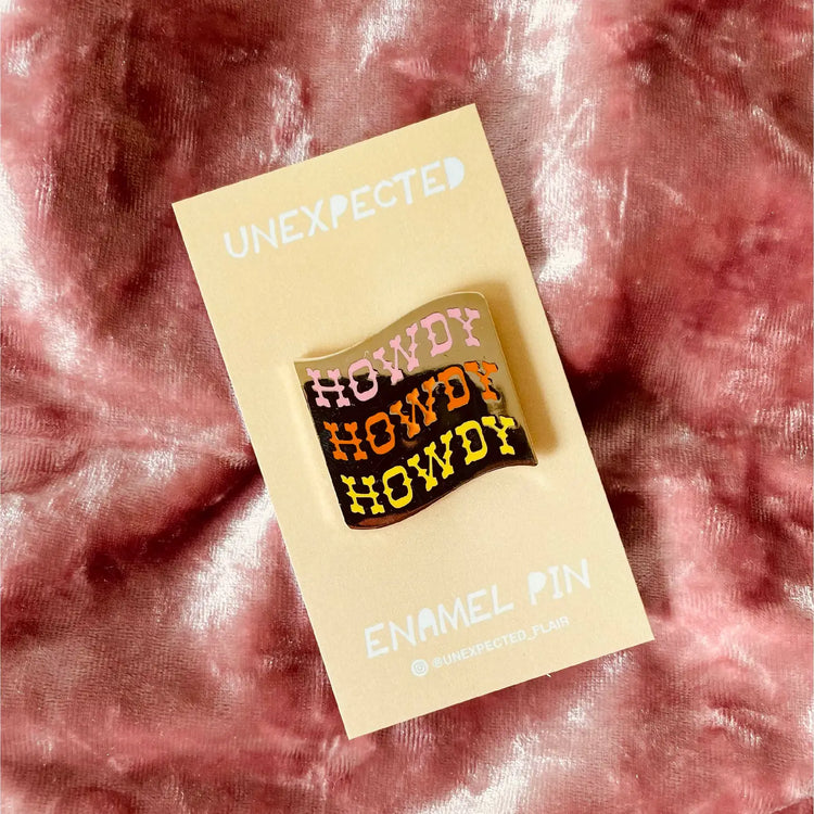 Howdy Howdy Howdy Enamel Pin