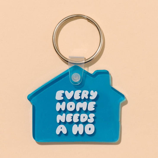 Every Home Needs A Ho Keychain