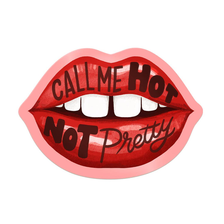 Call Me Hot Not Pretty Vinyl Sticker