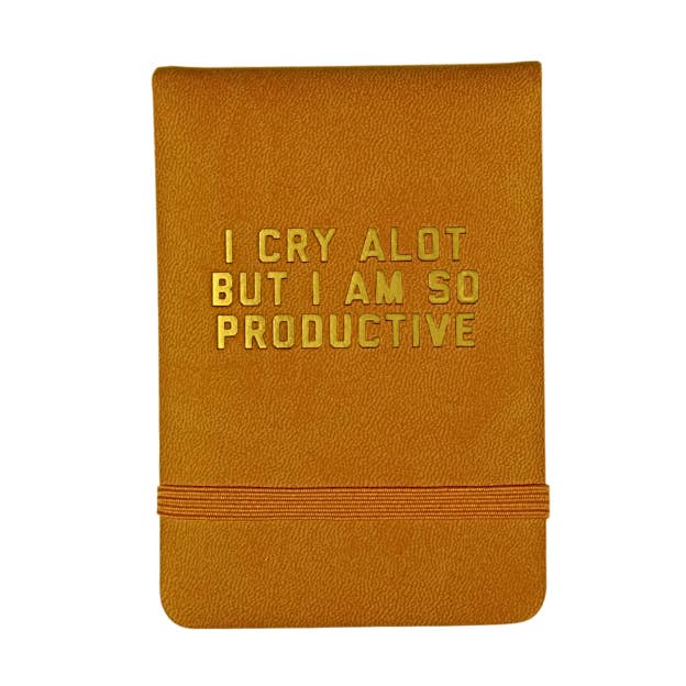 I Cry A Lot But I Am So Productive Mini Lined Journal