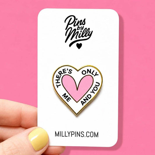 “There’S Only Me and You” HS Heart Enamel Pin