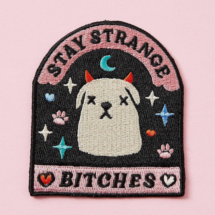 Stay Strange Bitches Embroidered Iron On Patch