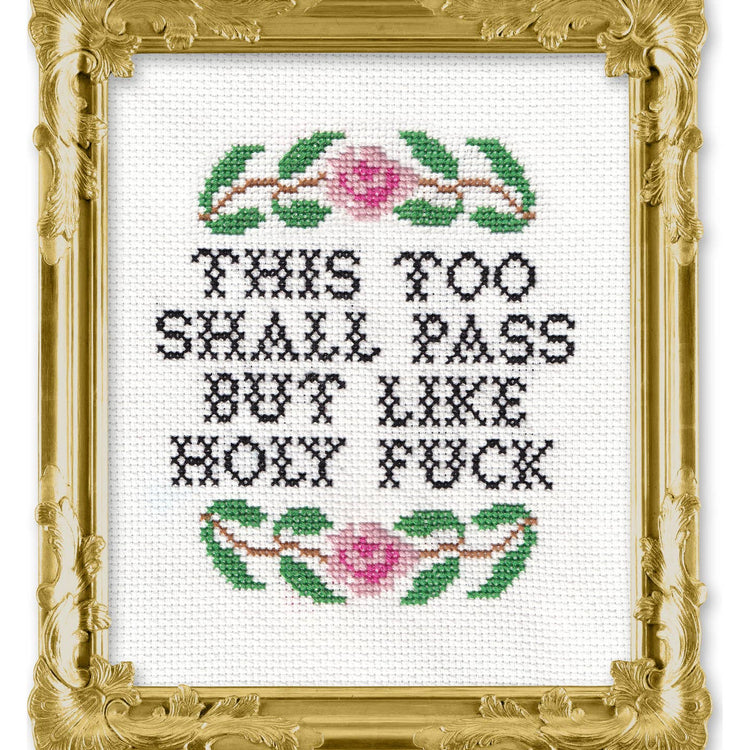 This Too Shall Pass Deluxe Cross Stitch Kit