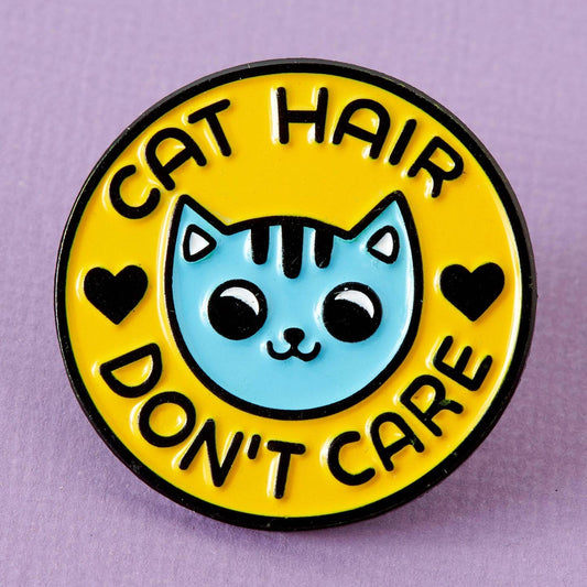 Cat Hair Don't Care Soft Enamel Pin