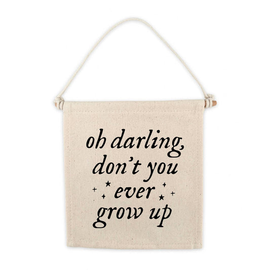 Don't You Ever Grow Up Swiftie Canvas Hang Sign