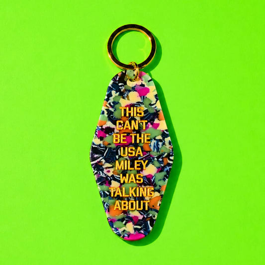 This Can't Be the USA Miley Was Talking About Keychain