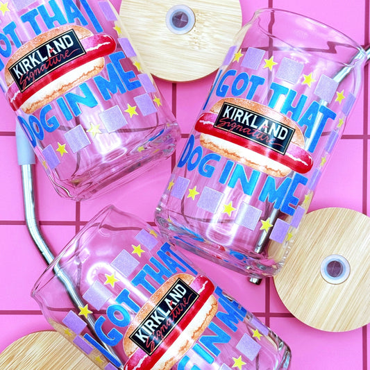 I Got That (Hot) Dog in Me Glass Cup