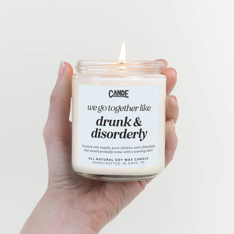 We Go Together Like Drunk & Disorderly Candle