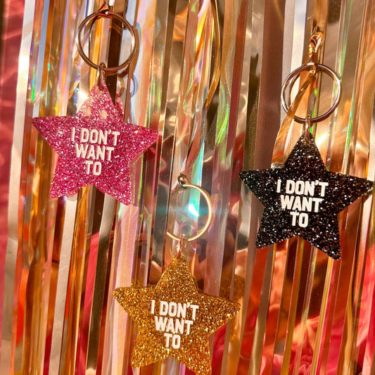 I Don't Want To Keychain