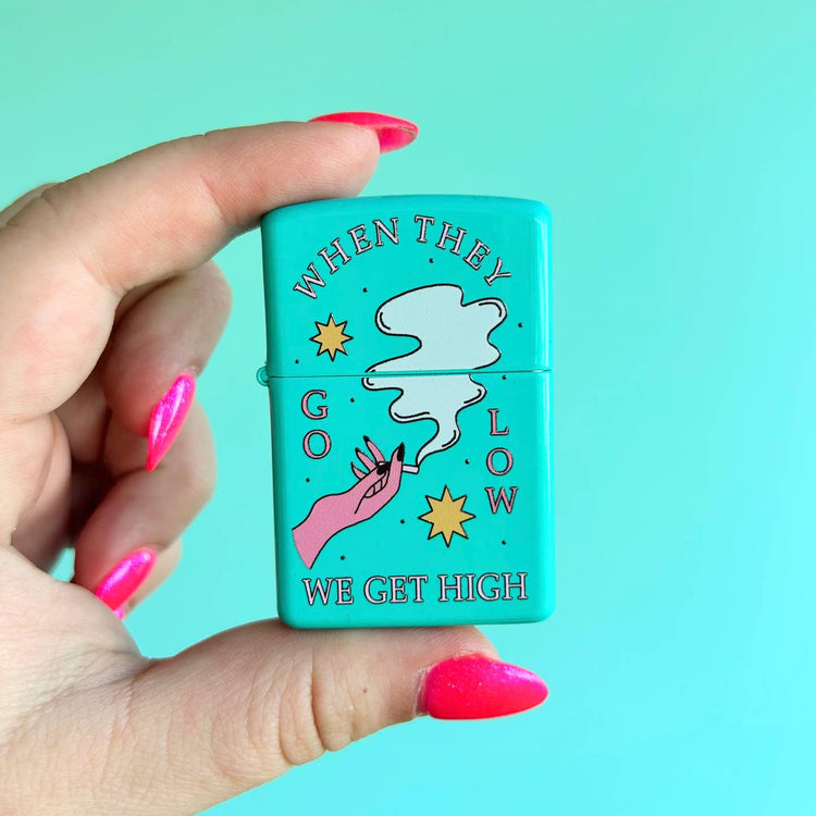 When They Go Low Refillable Lighter