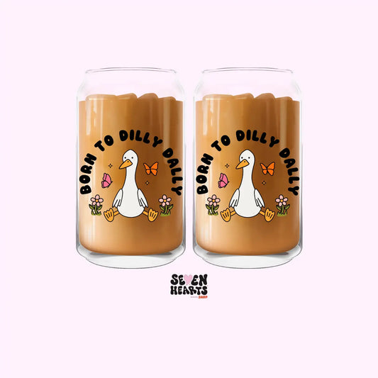 Born To Dilly Dally Glass Cup