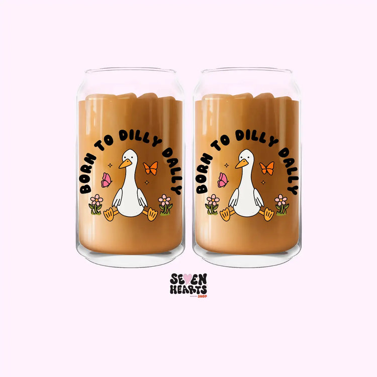 Born To Dilly Dally Glass Cup