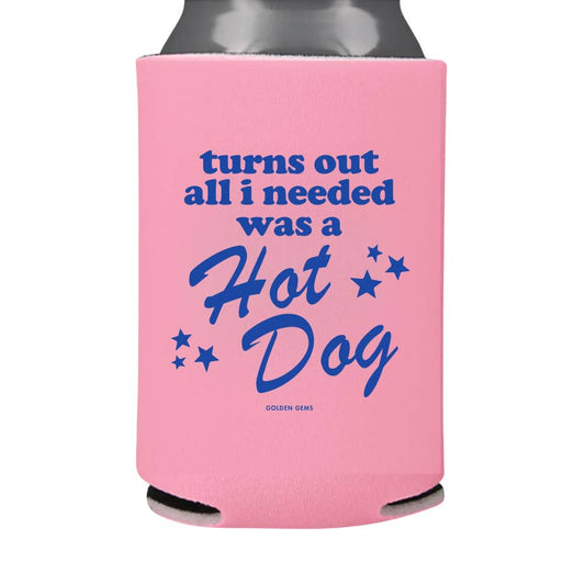 Turns Out All I Needed Was A Hot Dog Koozie