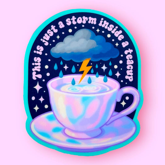 This Is Just A Storm Inside A Teacup Sticker