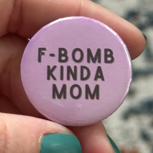 F Bomb Kinda Mom 1.25" Fridge Magnet