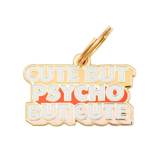 Cute But Psycho Pet ID Tag