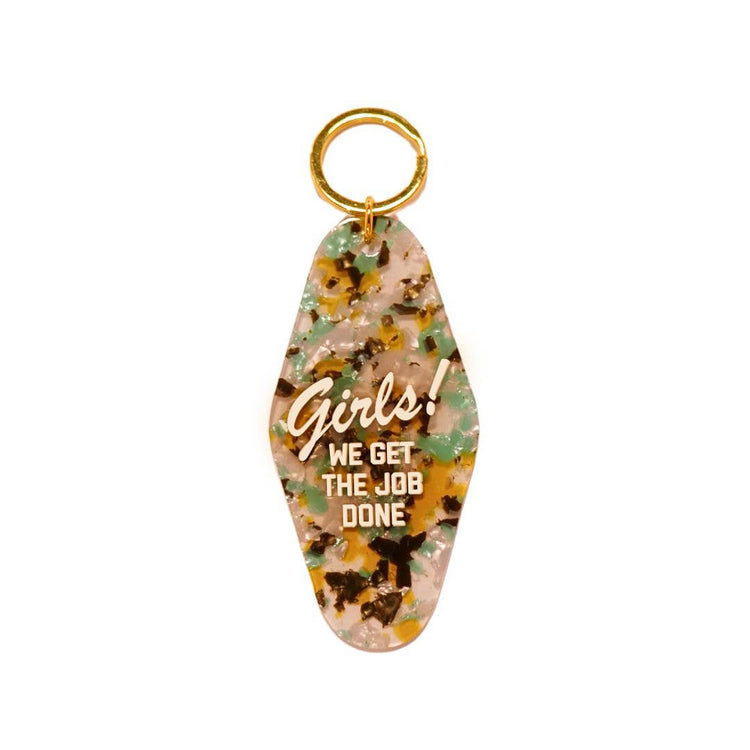 Girls! We Get the Job Done Motel Keychain