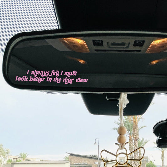Felt Better in the Rearview Window Cling