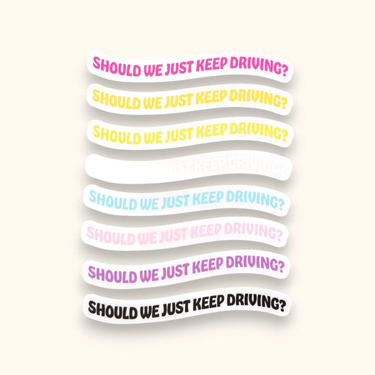 Keep Driving Mirror/Window Cling