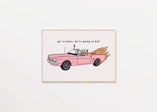 Get In Loser Print