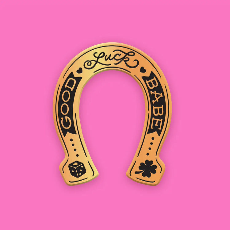 Good Luck Babe Enamel Pin