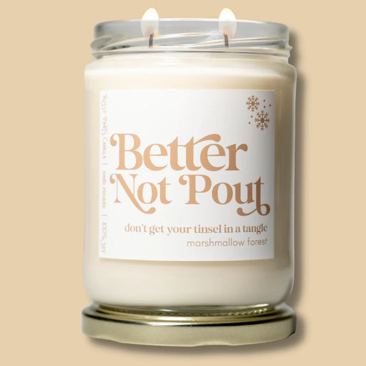 Better Not Pout Candle