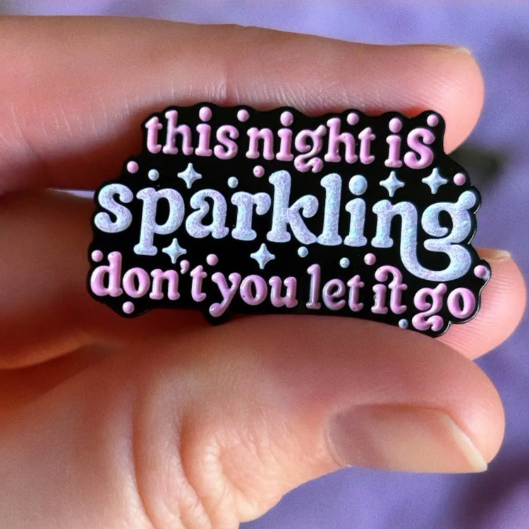 This Night Is Sparkling Pin