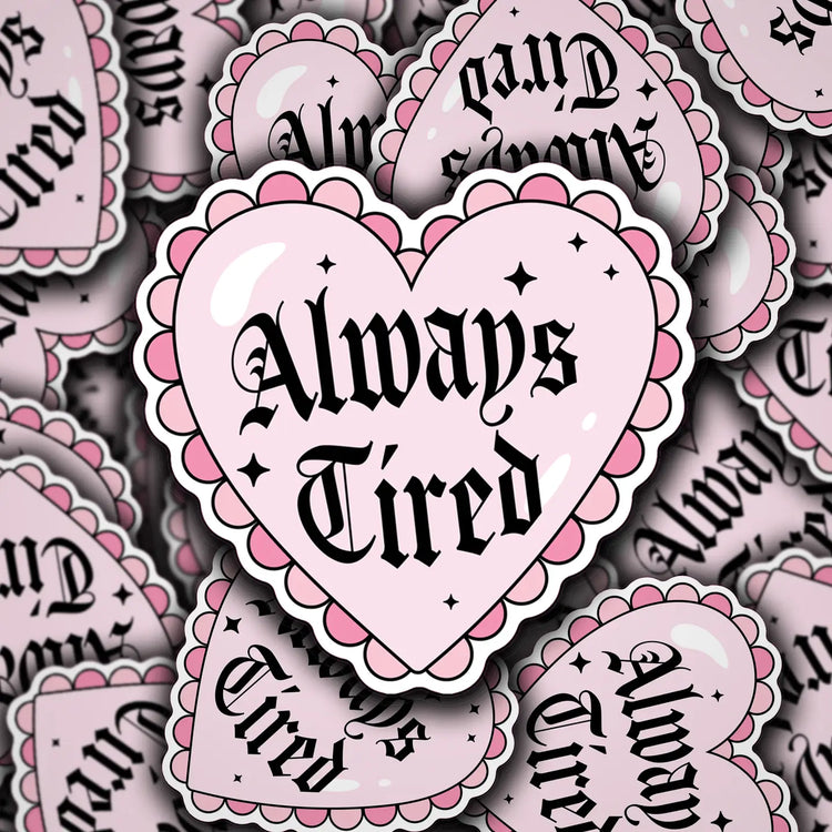 Always Tired Heart Sticker