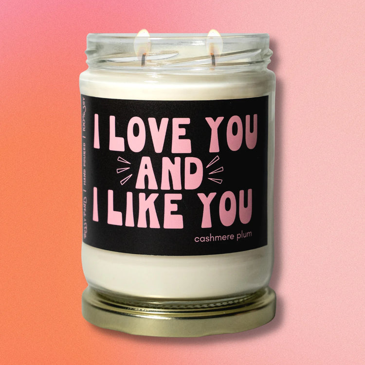 I Love You and I Like You Candle